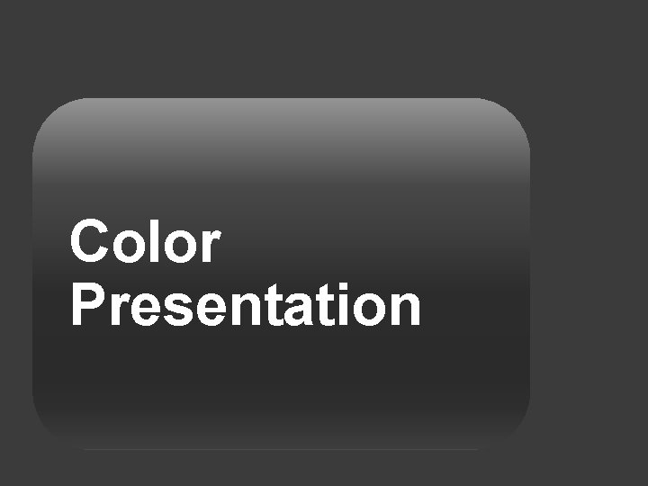 Color Presentation 