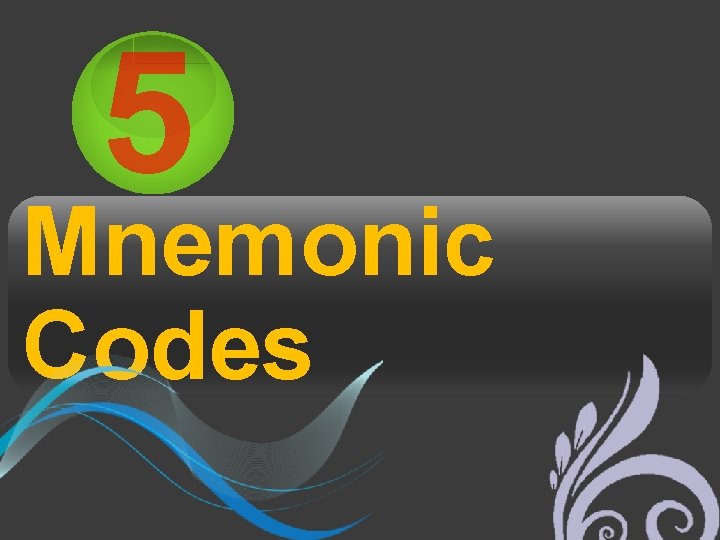 5 Mnemonic Codes 