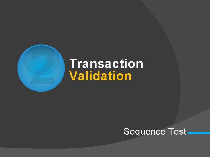 2 Transaction Validation Sequence Test 