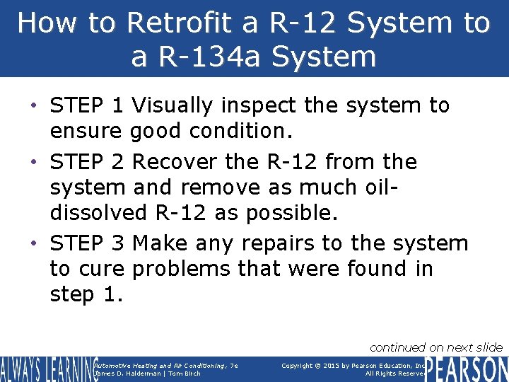 How to Retrofit a R-12 System to a R-134 a System • STEP 1