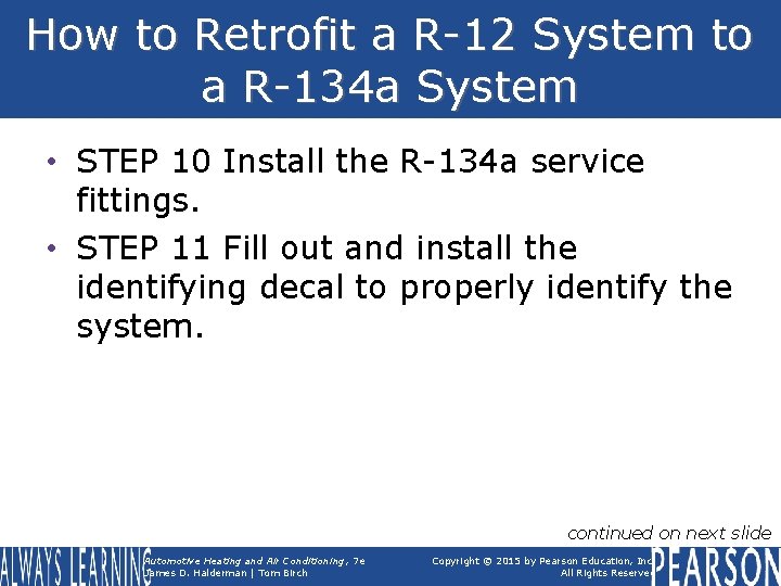 How to Retrofit a R-12 System to a R-134 a System • STEP 10