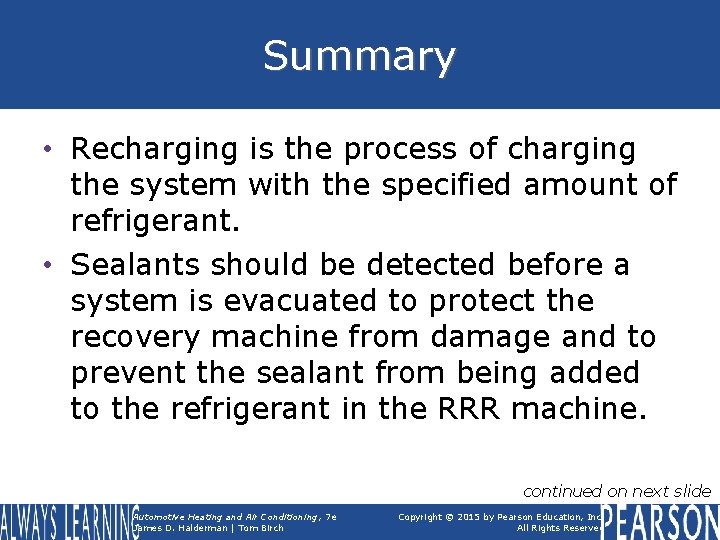 Summary • Recharging is the process of charging the system with the specified amount