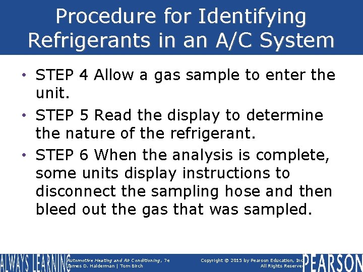 Procedure for Identifying Refrigerants in an A/C System • STEP 4 Allow a gas