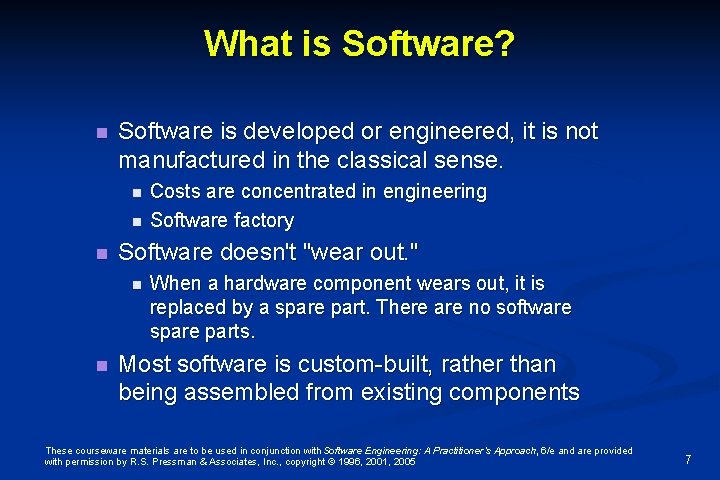 What is Software? n Software is developed or engineered, it is not manufactured in What is Software? n Software is developed or engineered, it is not manufactured in