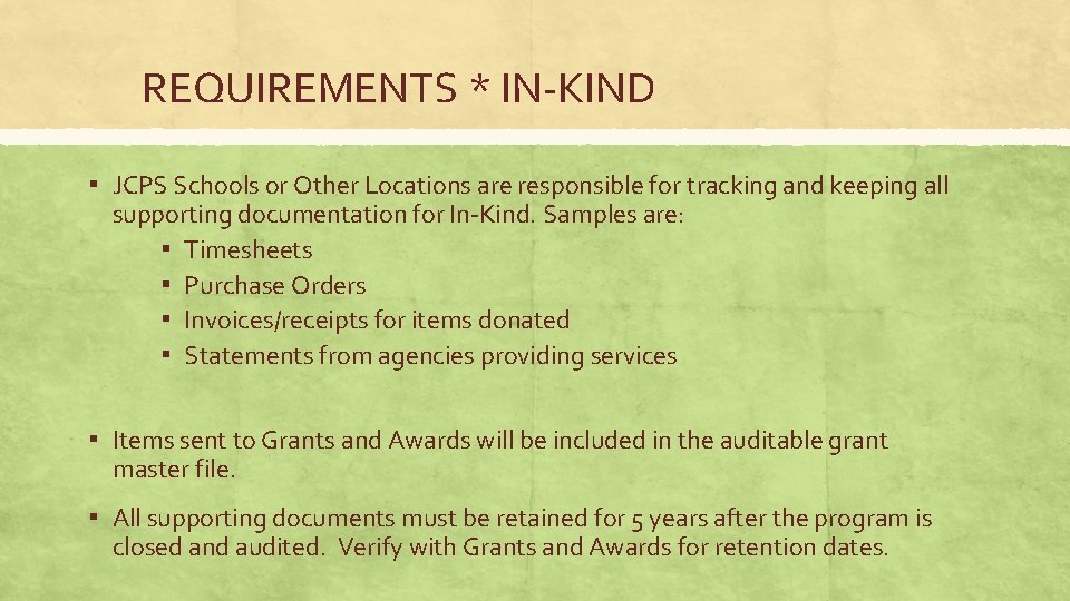 REQUIREMENTS * IN-KIND ▪ JCPS Schools or Other Locations are responsible for tracking and
