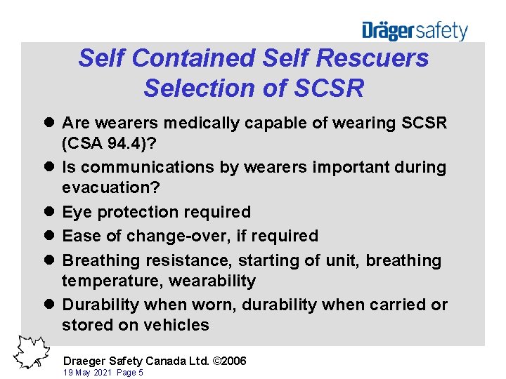 Self Contained Self Rescuers Selection of SCSR l Are wearers medically capable of wearing