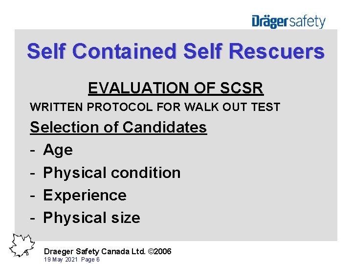 Self Contained Self Rescuers EVALUATION OF SCSR WRITTEN PROTOCOL FOR WALK OUT TEST Selection