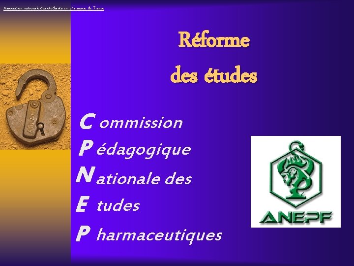 Association nationale des étudiants en pharmacie de France Réforme des études C ommission P