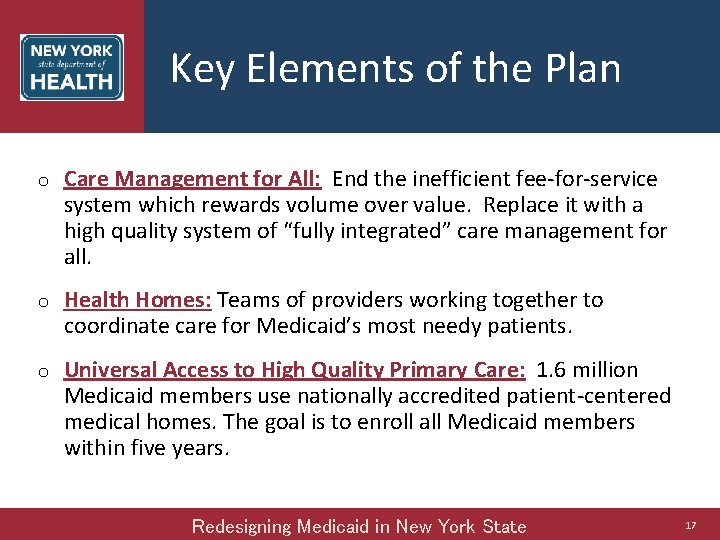 Key Elements of the Plan o Care Management for All: End the inefficient fee-for-service