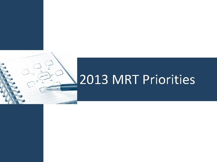 2013 MRT Priorities 