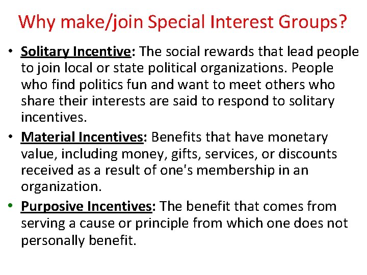 Why make/join Special Interest Groups? • Solitary Incentive: The social rewards that lead people