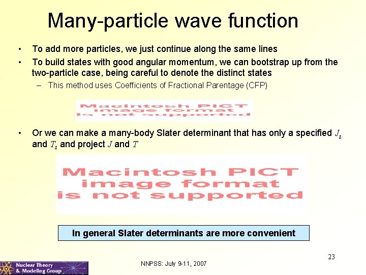 Many-particle wave function • • To add more particles, we just continue along the