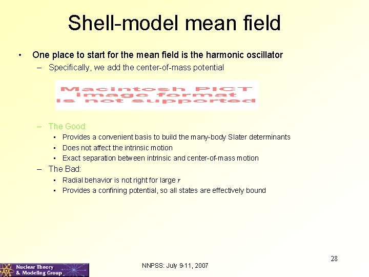 Shell-model mean field • One place to start for the mean field is the