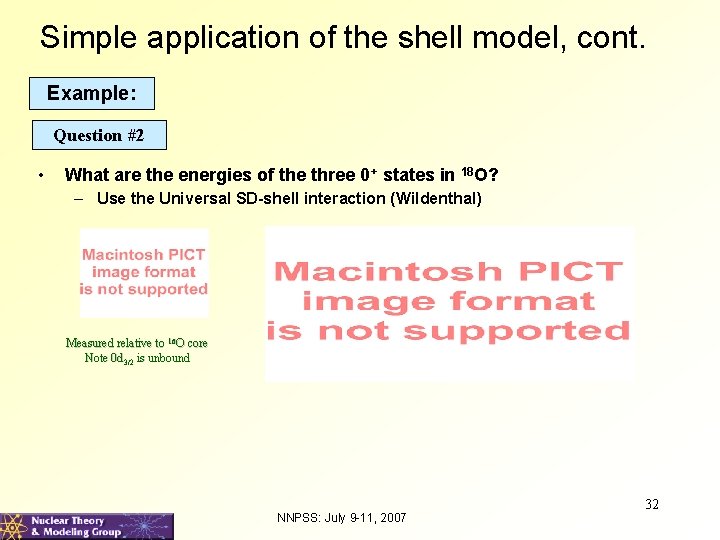 Simple application of the shell model, cont. Example: Question #2 • What are the