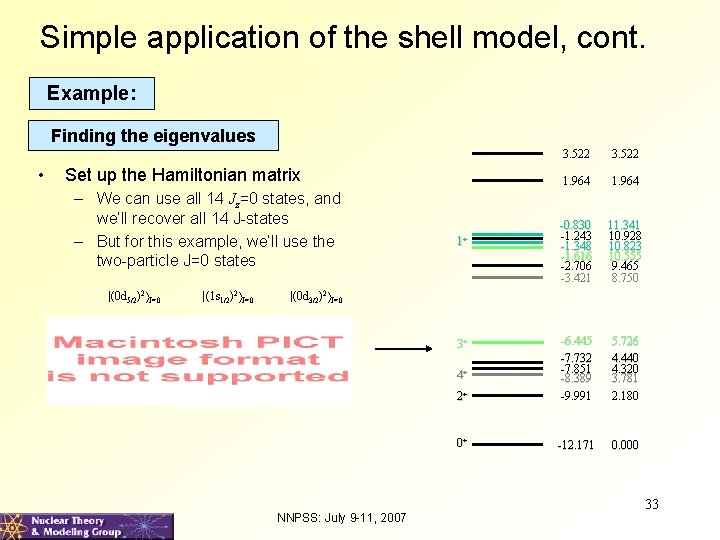 Simple application of the shell model, cont. Example: Finding the eigenvalues • 3. 522