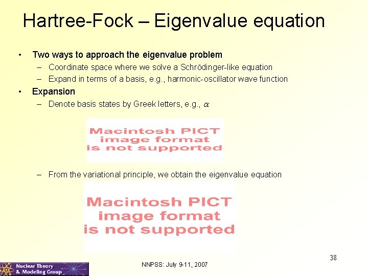 Hartree-Fock – Eigenvalue equation • Two ways to approach the eigenvalue problem – Coordinate