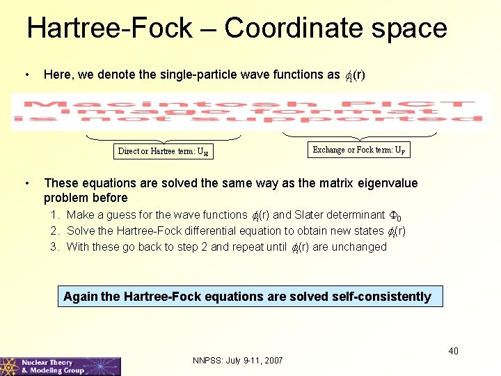 Hartree-Fock – Coordinate space • Here, we denote the single-particle wave functions as fi(r)