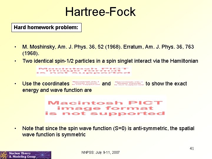 Hartree-Fock Hard homework problem: • • M. Moshinsky, Am. J. Phys. 36, 52 (1968).
