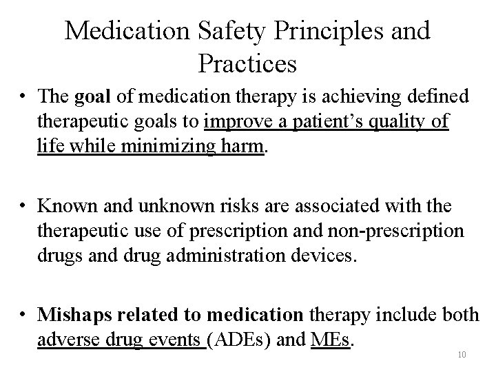 Medication Safety Principles and Practices • The goal of medication therapy is achieving defined Medication Safety Principles and Practices • The goal of medication therapy is achieving defined