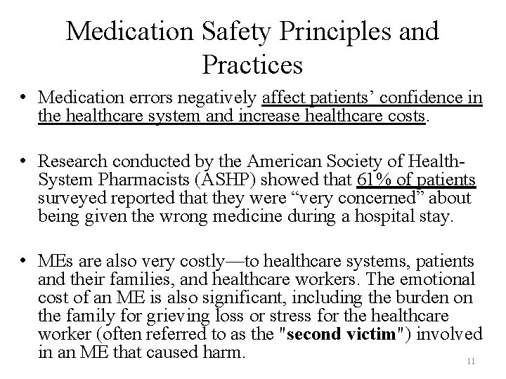 Medication Safety Principles and Practices • Medication errors negatively affect patients’ confidence in the Medication Safety Principles and Practices • Medication errors negatively affect patients’ confidence in the