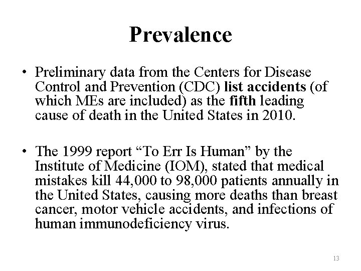 Prevalence • Preliminary data from the Centers for Disease Control and Prevention (CDC) list Prevalence • Preliminary data from the Centers for Disease Control and Prevention (CDC) list
