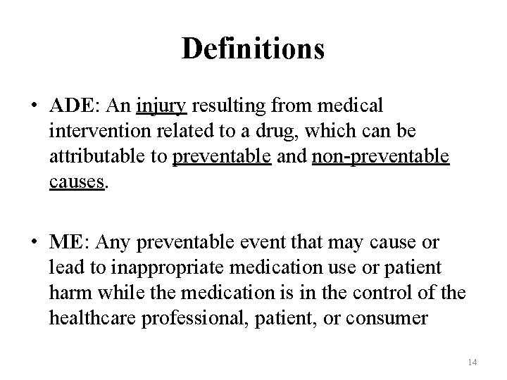 Definitions • ADE: An injury resulting from medical intervention related to a drug, which Definitions • ADE: An injury resulting from medical intervention related to a drug, which