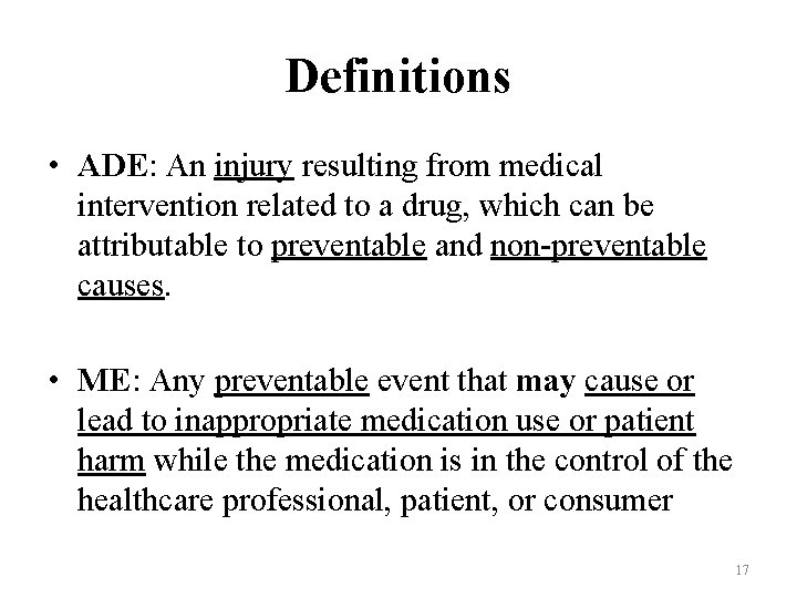 Definitions • ADE: An injury resulting from medical intervention related to a drug, which Definitions • ADE: An injury resulting from medical intervention related to a drug, which
