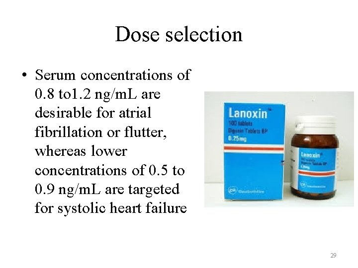 Dose selection • Serum concentrations of 0. 8 to 1. 2 ng/m. L are Dose selection • Serum concentrations of 0. 8 to 1. 2 ng/m. L are