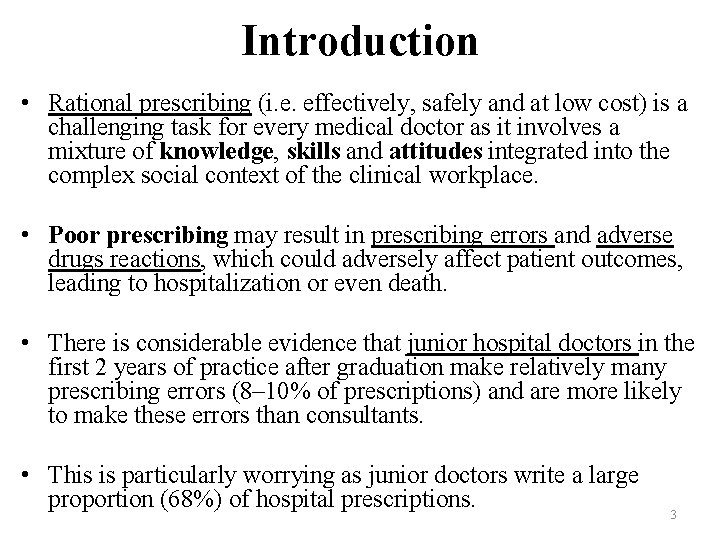 Introduction • Rational prescribing (i. e. effectively, safely and at low cost) is a Introduction • Rational prescribing (i. e. effectively, safely and at low cost) is a