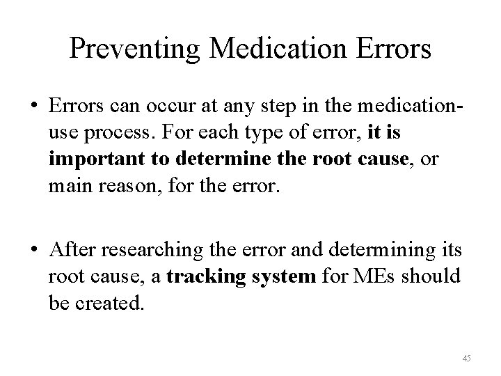 Preventing Medication Errors • Errors can occur at any step in the medicationuse process. Preventing Medication Errors • Errors can occur at any step in the medicationuse process.