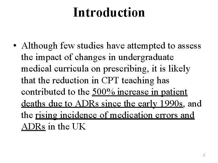 Introduction • Although few studies have attempted to assess the impact of changes in Introduction • Although few studies have attempted to assess the impact of changes in
