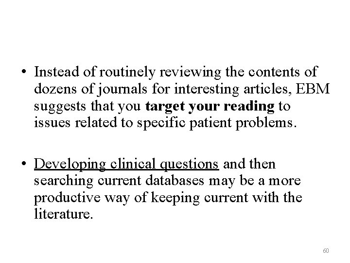 • Instead of routinely reviewing the contents of dozens of journals for interesting • Instead of routinely reviewing the contents of dozens of journals for interesting