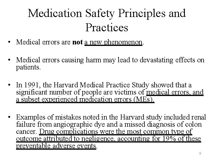 Medication Safety Principles and Practices • Medical errors are not a new phenomenon. • Medication Safety Principles and Practices • Medical errors are not a new phenomenon. •