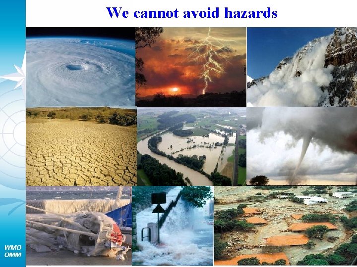 We cannot avoid hazards 