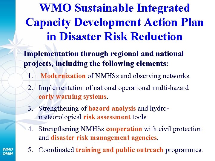 WMO Sustainable Integrated Capacity Development Action Plan in Disaster Risk Reduction Implementation through regional