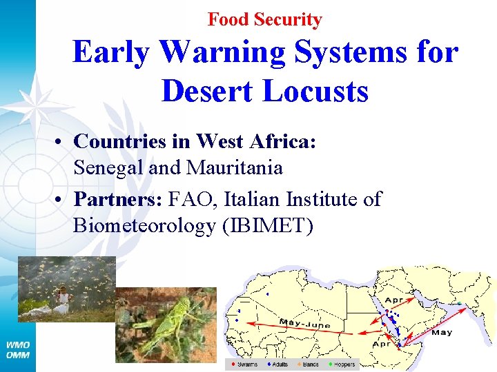 Food Security Early Warning Systems for Desert Locusts • Countries in West Africa: Senegal