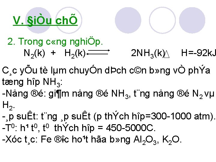 V. §iÒu chÕ 2. Trong c «ng nghiÖp. N 2(k) + H 2(k) 2