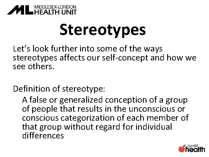 Stereotypes Let’s look further into some of the ways stereotypes affects our self-concept and