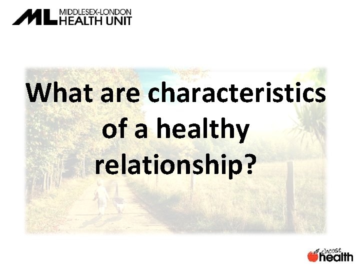 What are characteristics of a healthy relationship? 
