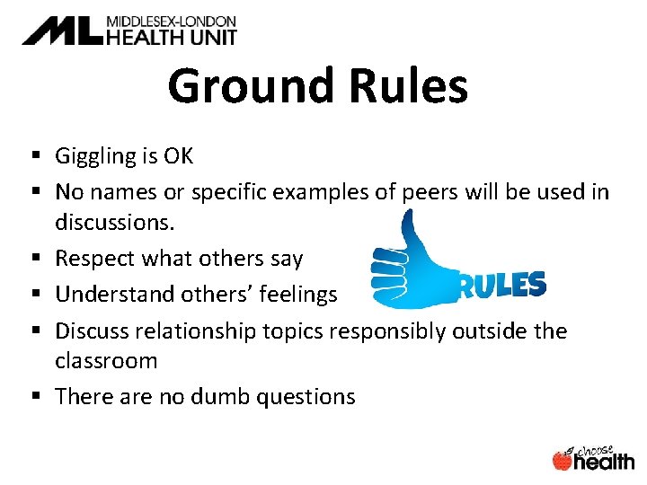 Ground Rules § Giggling is OK § No names or specific examples of peers