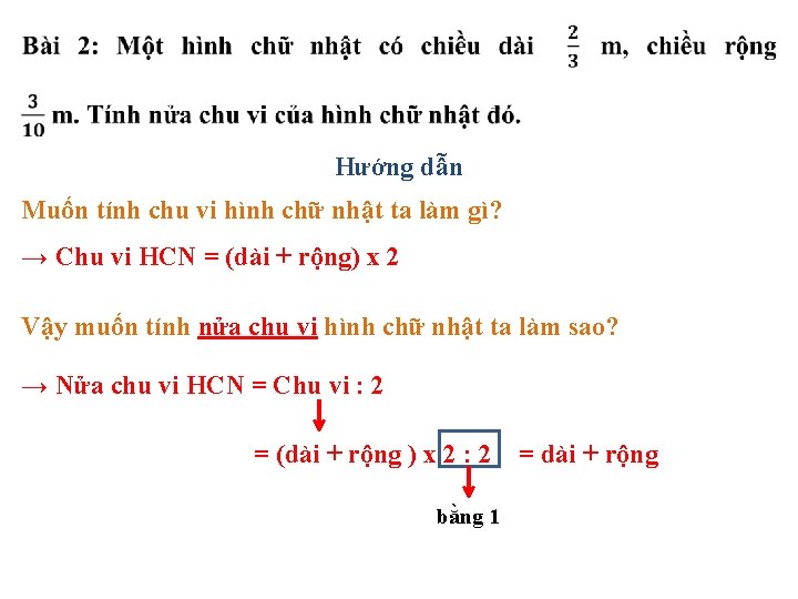 Hướng dẫn Muốn tính chu vi hình chữ nhật ta làm gì? → Chu