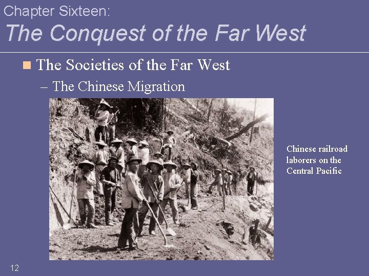 Chapter Sixteen: The Conquest of the Far West n The Societies of the Far