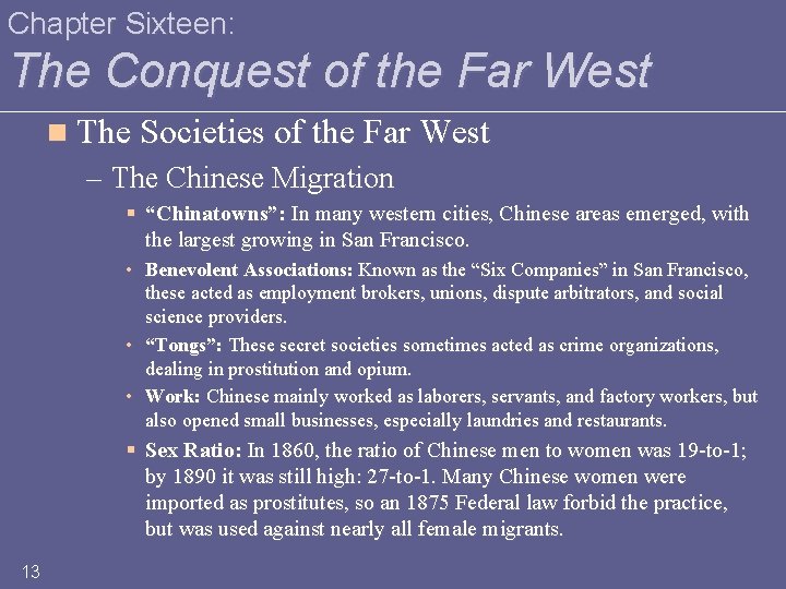 Chapter Sixteen: The Conquest of the Far West n The Societies of the Far