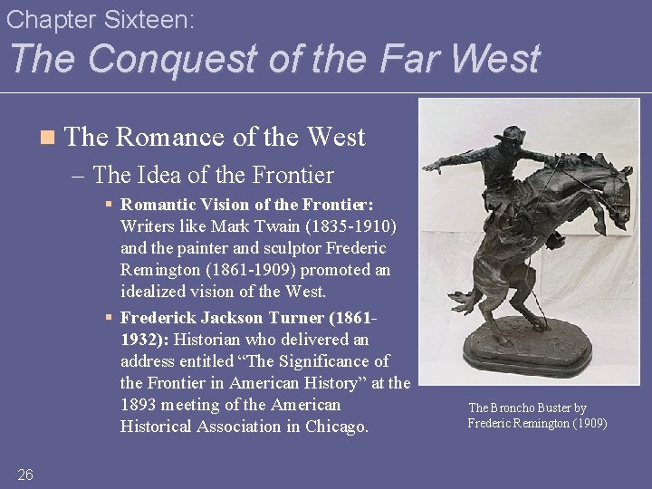Chapter Sixteen: The Conquest of the Far West n The Romance of the West