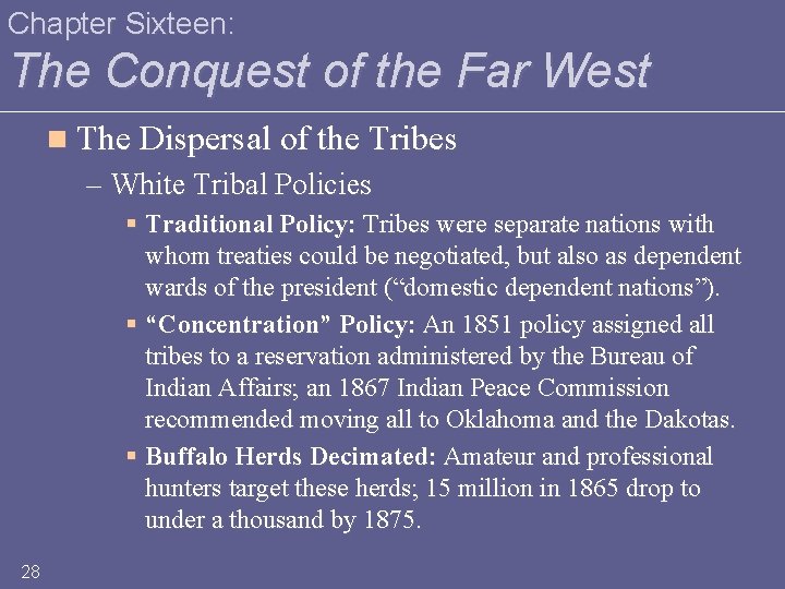 Chapter Sixteen: The Conquest of the Far West n The Dispersal of the Tribes