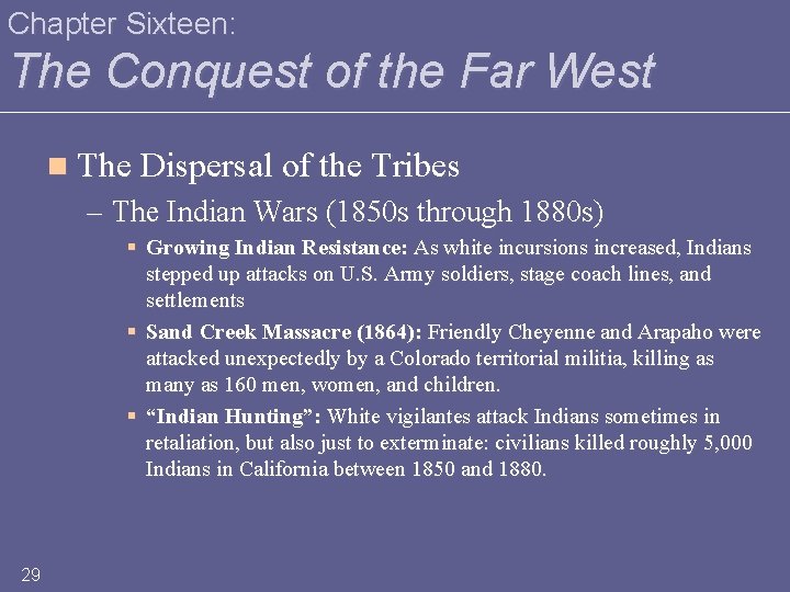 Chapter Sixteen: The Conquest of the Far West n The Dispersal of the Tribes