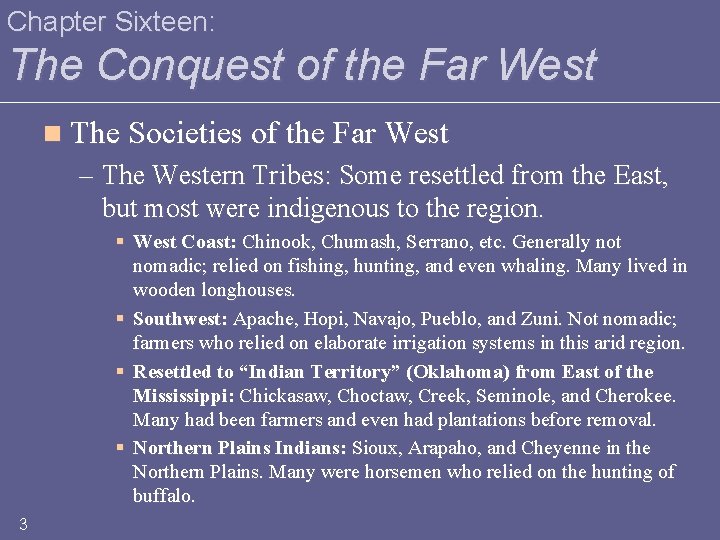 Chapter Sixteen: The Conquest of the Far West n The Societies of the Far