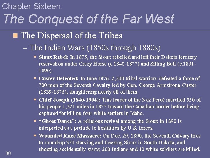 Chapter Sixteen: The Conquest of the Far West n The Dispersal of the Tribes
