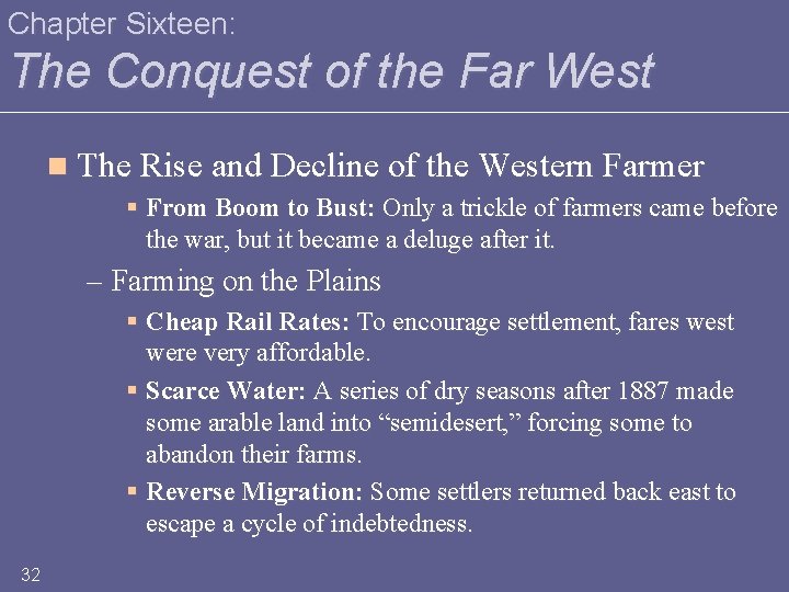 Chapter Sixteen: The Conquest of the Far West n The Rise and Decline of