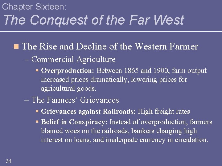Chapter Sixteen: The Conquest of the Far West n The Rise and Decline of
